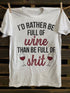 Unisex I'd Rather Be Full Of Wine T-shirt