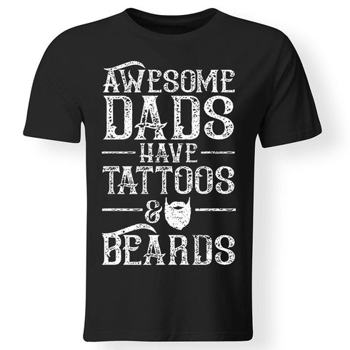Men's Awesome Dads Have Tattoos And Beards Print T-shirt