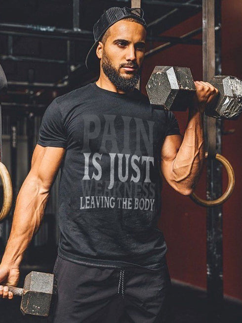 Men's Pain Is Just Weakness Leaving The Body Wording Printed T-shirt