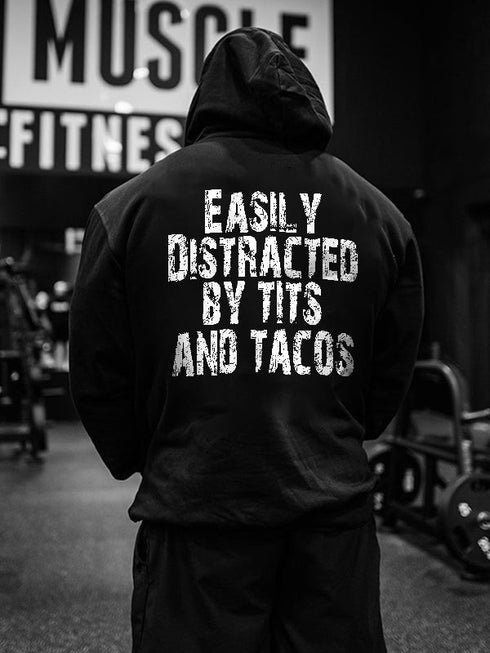 Men's Easily Distracted By Tits And Tacos Printed Gym Hoodie
