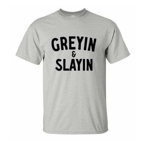 Men's Greyin And Slayin Printed T-shirts