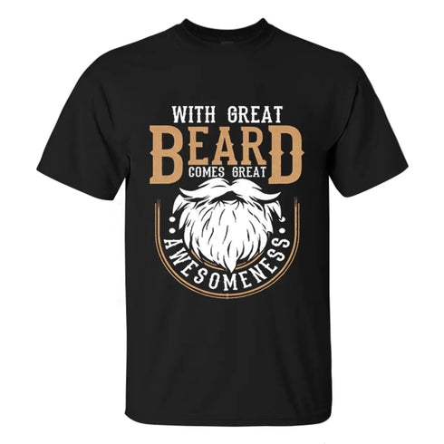 Men's With Great Beard Comes Great Awesomeness Print T-shirt