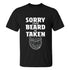Men's Sorry This Beard Is Taken Print T-shirt