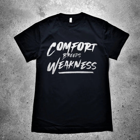 Men's Comfort Breeds Weakness Printed T-shirt