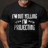 Men's I'm Not Yelling I'm Projecting T-Shirt