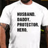 Men's Husband Daddy Protector Hero T-shirt