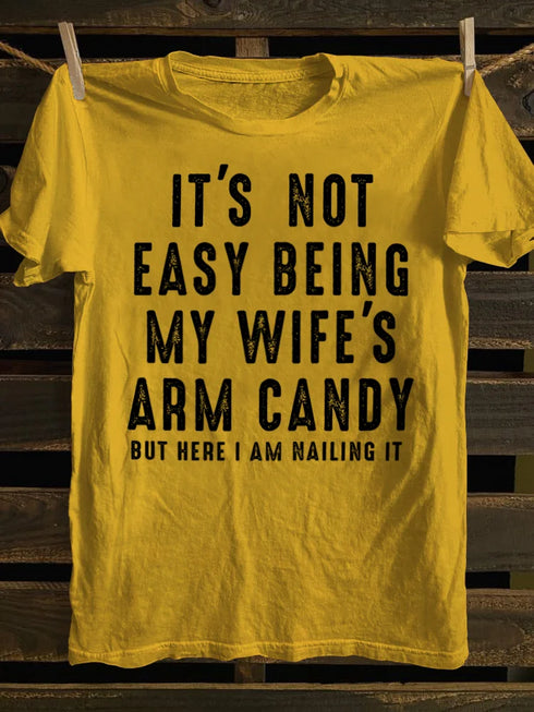 Unisex It's Not Easy Being My Wife's Candy T-shirt