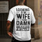 Men's Looking At My Wife I Think Damn She Is A Luck Woman Printed T-shirt