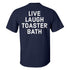 Men's Live Laugh Toaster Bath T-shirt
