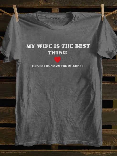 Unisex My Wife Is The Best Thing T-shirt