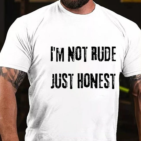 Men's I'M NOT RUDE JUST HONEST SARCASTIC COTTON T-SHIRT