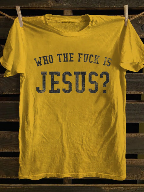 Unisex Who The Fk Is Jesus T-shirt