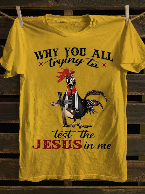Unisex Why You All Trying To Test The Jesus in Me Classic T-shirt