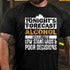Men's Tonight's Forecast Alcohol Low Standards Poor Decisions T-shirt