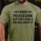 Men's I Know I'm Awesome Let's Not Make A Big Deal About It T-shirt