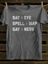 Unisex Say Ele Spell Map Say Ness T-shirt
