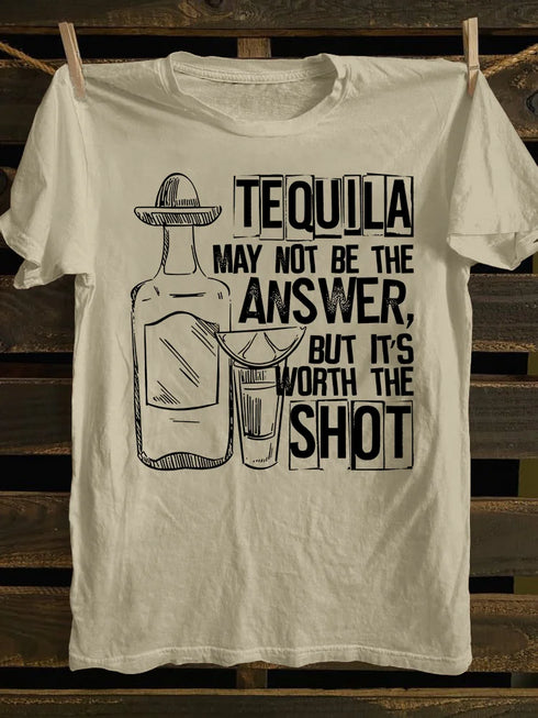Unisex Tequila May Not Be The Answer T-shirt