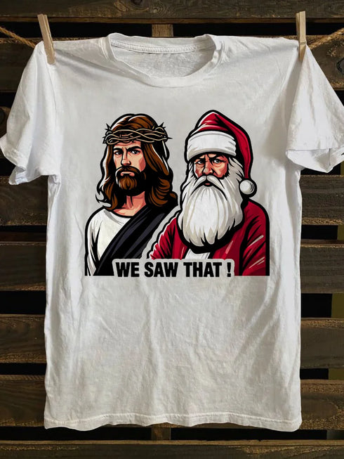 Unisex We Saw That Jesus Meme T-shirt