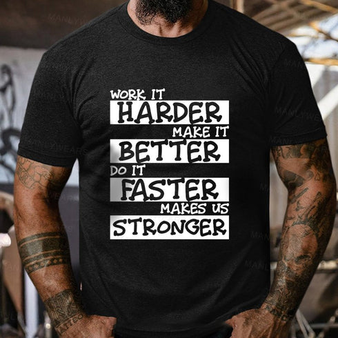 Men's Work It Harder Make It Better Do It Faster Makes Us Stronger T-Shirt