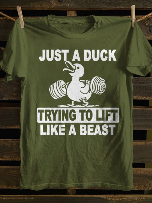 Unisex Just A Duck Trying To Lift Like A Beast T-shirt