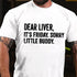 Men's Dear Liver It's Friday Sorry Little Buddy Cotton T-Shirt