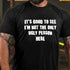 Men's It's Good To See I'm Not The Only Ugly Person Here T-Shirt