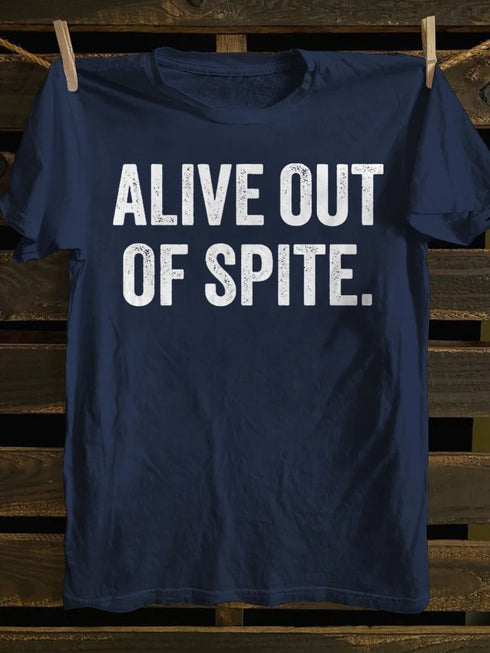 Unisex Alive Out Of Spite T-shirt