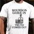 Men's Bourbon Goes In Truth Comes Out T-shirt