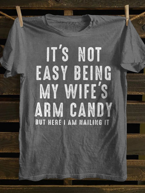 Unisex It's Not Easy Being My Wife's Candy T-shirt