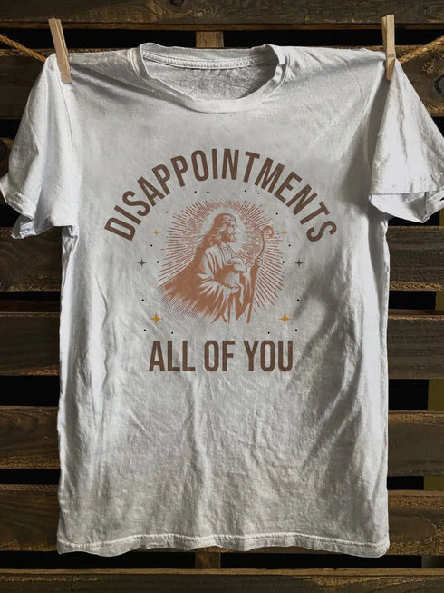 Unisex Disappointments All of You T-shirt