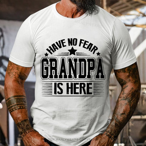 Men's Have No Fear Grandpa Is Here T-Shirt