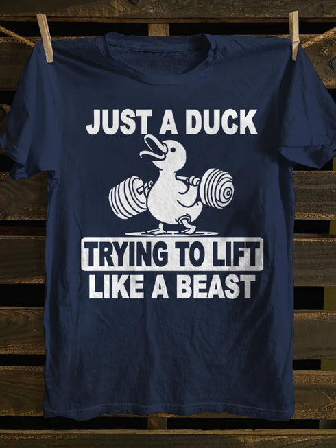 Unisex Just A Duck Trying To Lift Like A Beast T-shirt
