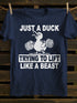 Unisex Just A Duck Trying To Lift Like A Beast T-shirt