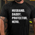 Men's Husband Daddy Protector Hero T-shirt