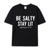 Men's Be Salty Stay Lit Cotton T-Shirt