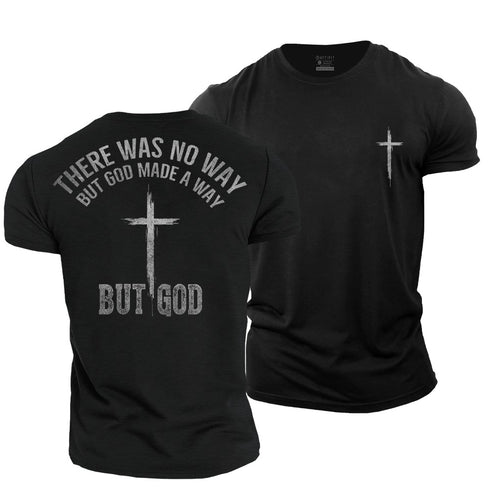 Men's There Was No Way But God Made A Way Cotton T-Shirt