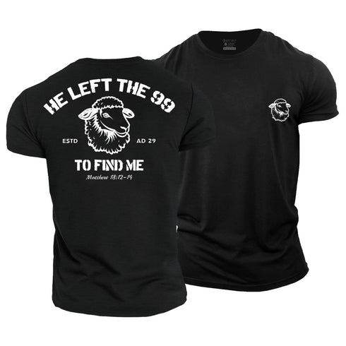 Men's He left the 99 to Find Me Cotton T-Shirt