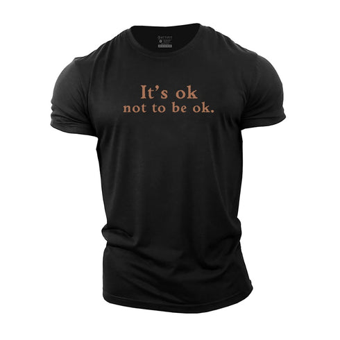 Men's It's Ok Not to Be Ok Cotton T-Shirt