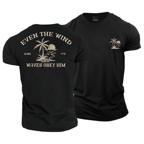 Men's Even The Wind and Waves Obey Him Cotton T-Shirt