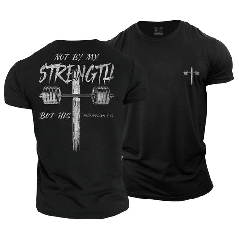 Men's Not by My Strength but His Cotton T-Shirt