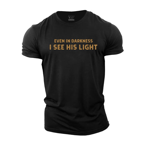Men's Even in Darkness, I See His Light Cotton T-Shirt