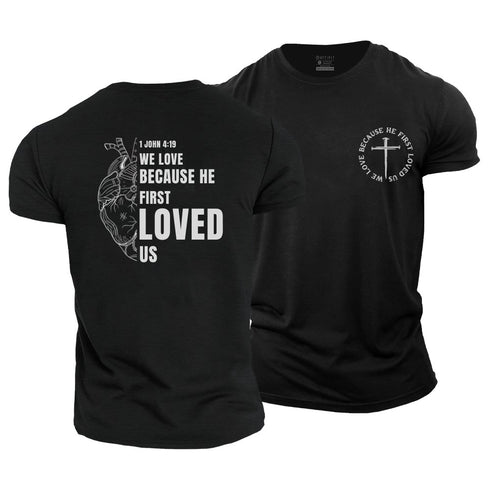 Men's We love because he first loved us Cotton T-Shirt