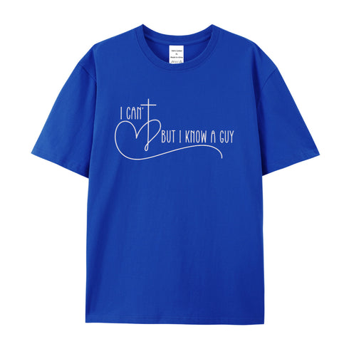 Unisex I Can't But I Know A Guy Cotton T-Shirt