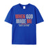 Unisex When God Made Me Cotton T-Shirt