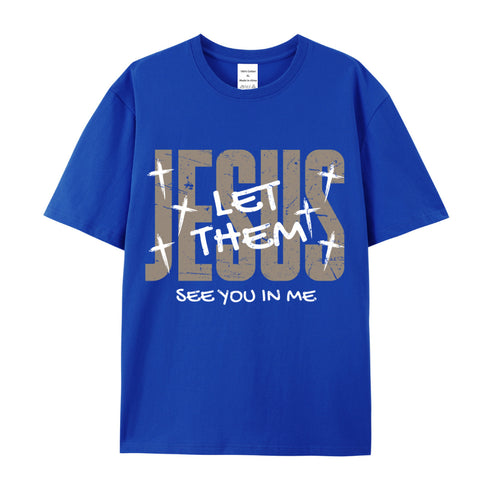 Unisex Jesus Let Them See You In Me Cotton T-Shirt