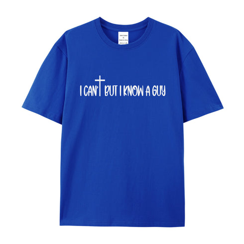 Unisex I Can't But I Know A Guy Cotton T-Shirt