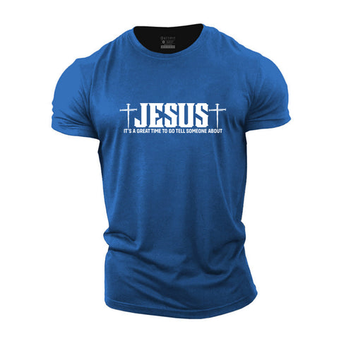 Men's IT’S A GREAT TIME TO GO TELL SOMEONE ABOUT JESUS Cotton T-Shirt