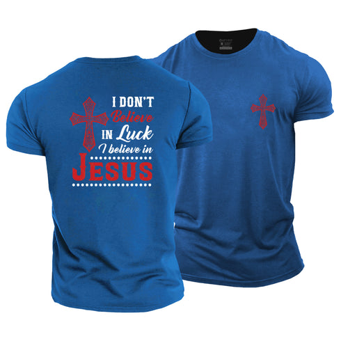 Men's I Don't Believe In Luck I Believe In Jesus Cotton T-Shirt