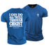Men's I Can Do All Things Through Christ Cotton T-Shirt