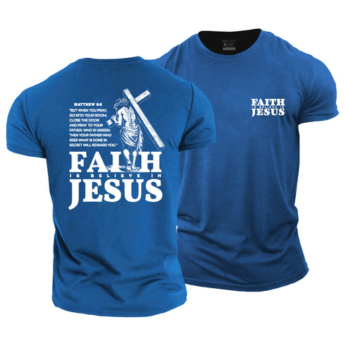 Unisex Faith Is Believe In Jesus Cotton T-Shirt
